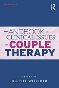 Handbook of Clinical Issues in Couple Therapy (Paperback, 2 ed)