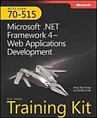 McTs Self-Paced Training Kit (Exam 70-515): Web Applications Development with Microsoft .Net Framework 4 (Paperback, New)