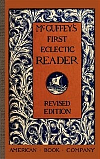 McGuffeys First Eclectic Reader (Paperback)