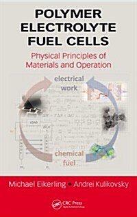 Polymer Electrolyte Fuel Cells: Physical Principles of Materials and Operation (Hardcover)