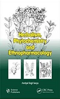 Herbalism, Phytochemistry and Ethnopharmacology (Hardcover)