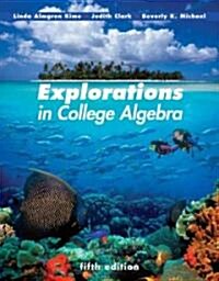 Explorations in College Algebra (Paperback, 5)
