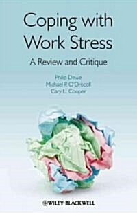 Coping with Work Stress: A Review and Critique (Hardcover)