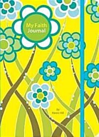 My Faith Journal (Hardcover, CSM, JOU)