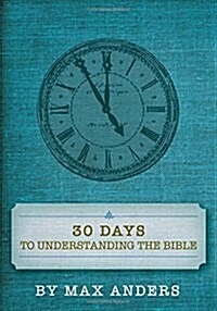 [중고] 30 Days to Understanding the Bible (Paperback)