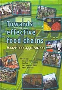 Towards Effective Food Chains: Models and Applications (Hardcover)