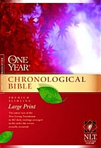 One Year Chronological Bible-NLT-Premium Slimline Large Print (Hardcover)