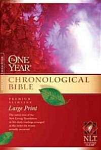 One Year Chronological Bible-NLT-Premium Slimline Large Print (Paperback)