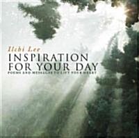 Inspiration for Your Day: Poems and Messages to Lift Your Heart (Audio CD)