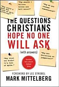 The Questions Christians Hope No One Will Ask: (With Answers) (Paperback)