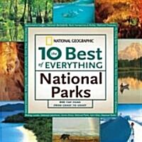 The 10 Best of Everything National Parks: 800 Top Picks from Parks Coast to Coast (Paperback)