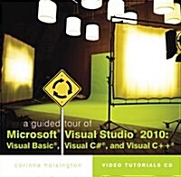 A Guided Tour of Microsoft Visual Studio 2010 (CD-ROM)