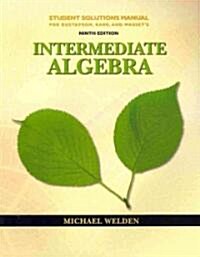 Intermediate Algebra (Paperback, 9th, Student, Solution Manual)