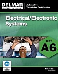 ASE Test Preparation - A6 Electrical/Electronic Systems (Paperback, 5)