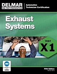 ASE Test Preparation Exhaust System (X1) (Paperback, 5)