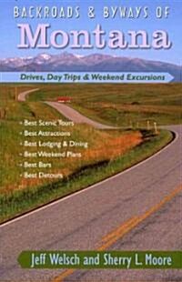 Backroads & Byways of Montana: Drives, Day Trips & Weekend Excursions (Paperback)