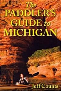 The Paddlers Guide to Michigan (Paperback)