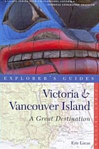 Explorers Guide Victoria & Vancouver Island: A Great Destination (Paperback)