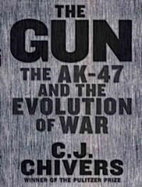 The Gun: The Ak-47 and the Evolution of War (Audio CD)