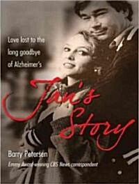 Jans Story: Love Lost to the Long Goodbye of Alzheimers (Audio CD, Library)