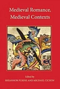 Medieval Romance, Medieval Contexts (Hardcover, New)