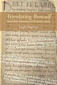 Translating Beowulf: Modern Versions in English Verse (Hardcover)