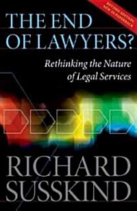 The End of Lawyers? : Rethinking the Nature of Legal Services (Paperback, Revised ed)