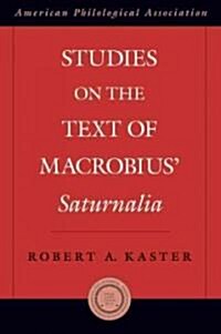 Studies on the Text of Macrobius Saturnalia (Hardcover)