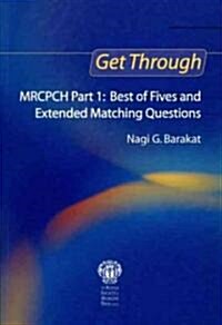 Get Through MRCPCH Part 1: Best of Fives and Extended Matching Questions (Paperback)