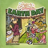 Abbys Adventures: Earth Day... and the Recycling Fashionista (Paperback)