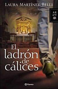 El ladron de calices / The Thief of Chalices (Paperback)