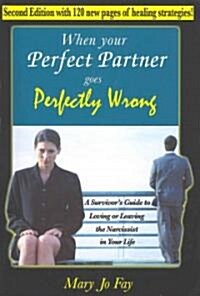 When Your Perfect Partner Goes Perfectly Wrong (Paperback, 2nd)