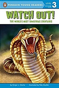 [중고] Watch Out!: The Worlds Most Dangerous Creatures (Paperback)