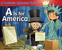 A is for America: A Patriotic Alphabet Book (Paperback)