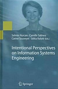 Intentional Perspectives on Information Systems Engineering (Hardcover)