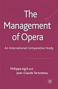 The Management of Opera : An International Comparative Study (Hardcover)