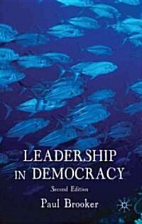 Leadership in Democracy (Hardcover, 2nd ed. 2010)