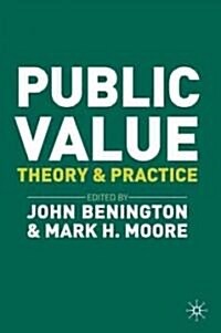 Public Value : Theory and Practice (Hardcover)
