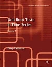 Unit Root Tests in Time Series Volume 1 : Key Concepts and Problems (Hardcover)