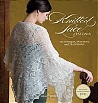 Knitted Lace of Estonia with DVD: Techniques, Patterns, and Traditions [With DVD] (Paperback)