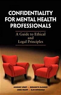 Confidentiality for Mental Health Professionals: A Guide to Ethical and Legal Principles (Paperback, General)