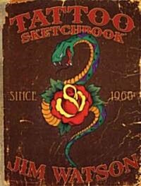 Tattoo Sketchbook: Since 1966 (Paperback)