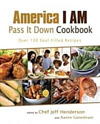 America I Am Pass It Down Cookbook (Paperback)