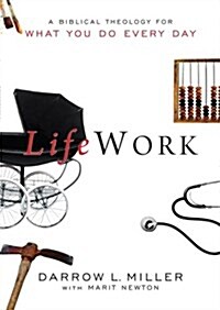 Lifework: A Biblical Theology for What You Do Every Day (Paperback)