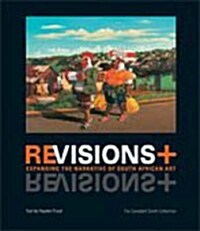 Revisions+: Expanding the Narrative of South African Art. the Campbell Smith Collection (Second Edition) (Paperback, 2, Revised)