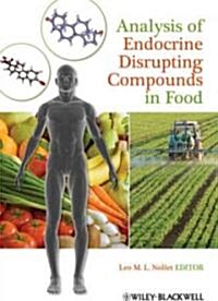 Analysis of Endocrine Disrupting Compounds in Food (Hardcover)