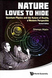 Nature Loves to Hide: Quantum Physics and the Nature of Reality, a Western Perspective (Revised Edition) (Paperback, Revised)