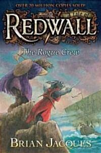 The Rogue Crew: A Tale of Redwall (Hardcover)