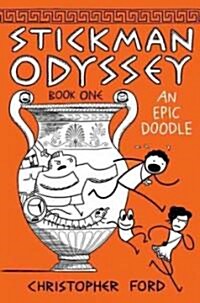 Stickman Odyssey, Book 1: An Epic Doodle (Hardcover)