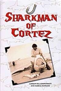 Sharkman of Cortez (Paperback)